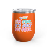 Funny Sarcastic Wine Tumbler, I'm Fine It's Just My Face Pastel Quote, Sassy Drinkware Gift for a Best Friend or Your Coworker's Birthday