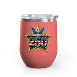 America 250 Wine Tumbler, 1776 to 2026 Anniversary Gift, Patriotic USA Wine Cup, American Pride Drinkware, 4th of July Gift