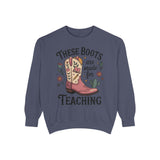These Boots Are Made for Teaching Sweatshirt, Western Teacher Crewneck, Cowgirl Educator Gift, Cozy Back to School Pullover for Women