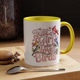 Bird Lover Coffee Mug, Just a Girl Who Loves Birds Quote, Pink Lettering and Garden Songbird Design, Birthday Gift for a Birdwatching Friend