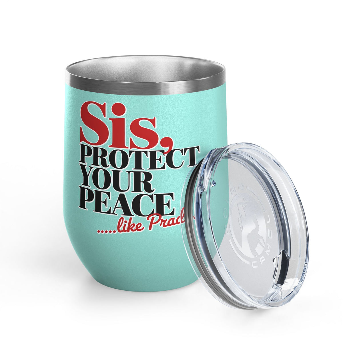 Funny Self Care Wine Tumbler, Sis Protect Your Peace Like Prada, Sassy Drink Tumbler for Her, Cute Girl Gift, Funny Bestie Gift, Tumbler