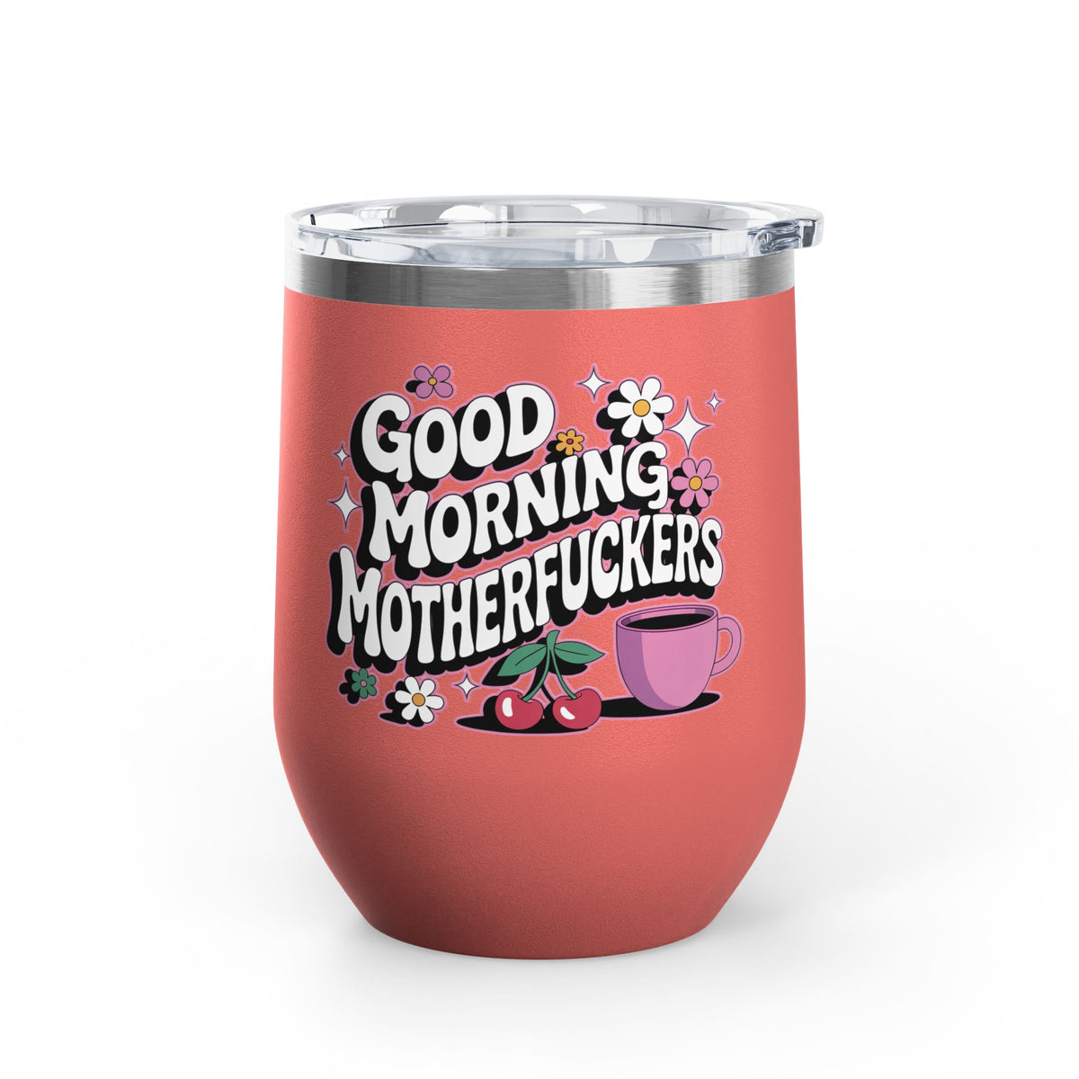 Funny Wine Tumbler, Good Morning Motherfuckers Cup, Sarcastic Gift for Her, Coffee Lover Gift, Colorful Floral Drinkware, Birthday Gift