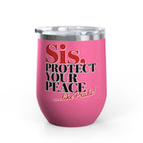 Funny Self Care Wine Tumbler, Sis Protect Your Peace Like Prada, Sassy Drink Tumbler for Her, Cute Girl Gift, Funny Bestie Gift, Tumbler