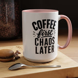 Funny Coffee Lover Mug, Coffee First Chaos Later Mug, Morning Coffee Quote Cup, Caffeine Lover Gift, Office Coffee Mug for Coworkers