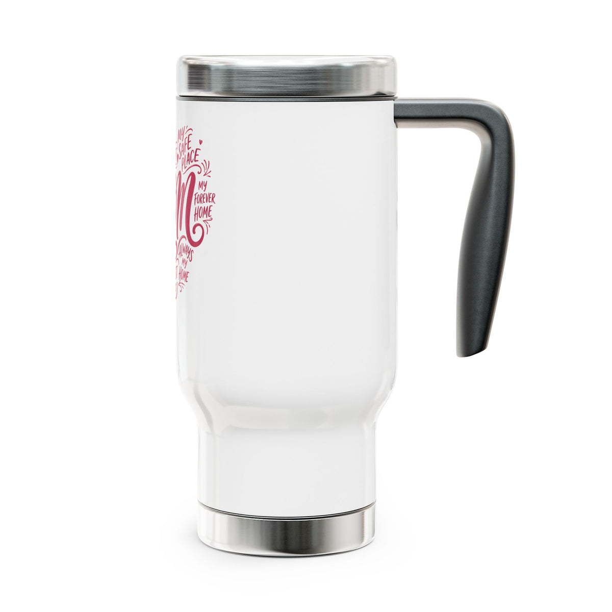 Mom Stainless Steel Travel Mug, Heartfelt Coffee Cup for Mom, Mothers Day Gift, Gift for Mama, Everyday Travel Drinkware
