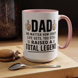 Funny Dad Coffee Mug, Dad Raised a Total Legend Mug, Father's Day Gift for Dad, Cool Dad Coffee Cup, Birthday Gift for Father