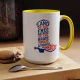 Land of the Free Because of the Brave Mug, Patriotic American Coffee Mug, Proud and Thankful USA Gift, Veteran Family Cup