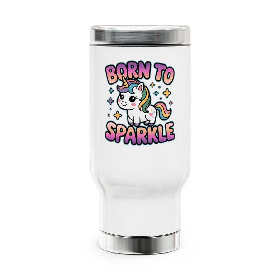 A white stainless steel travel mug with a silver lid and base, printed with "BORN TO SPARKLE" in pink and purple bubble lettering around a cute unicorn with a rainbow mane and sparkles.