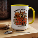 Funny Squirrel Coffee Mug, Keep My Nuts Together Today Mug, Cute Squirrel Humor Gift, Office Coffee Cup, Stress Relief Mug for Coworkers