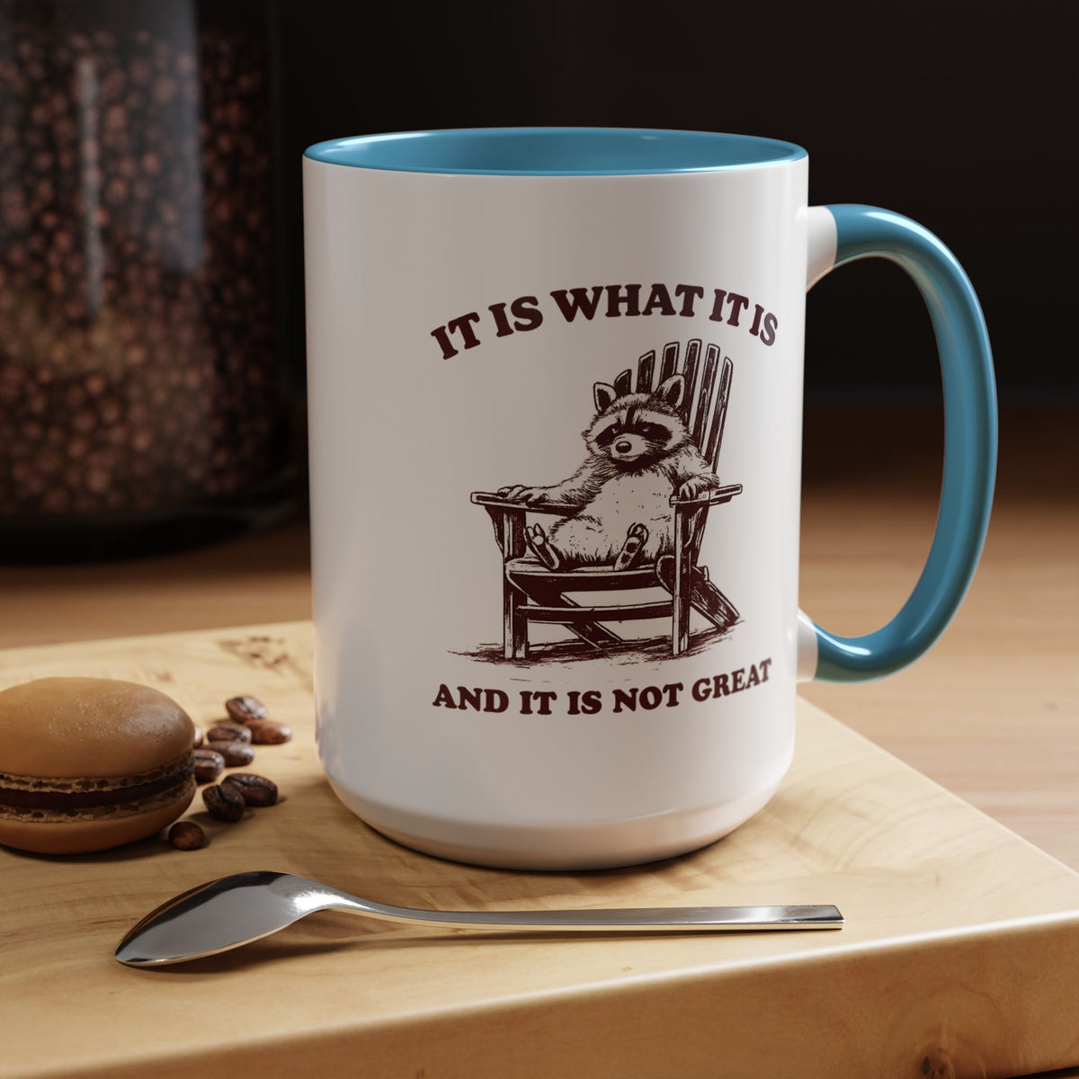 Funny Raccoon Mug, It Is What It Is And It Is Not Great Mug, Low Effort Raccoon Coffee Cup, Sarcastic Humor Gift