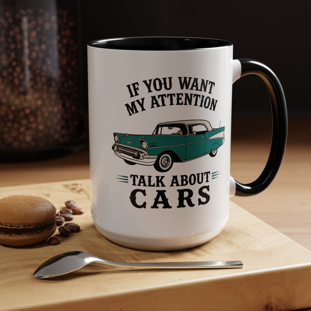 Funny Classic Car Lover Mug, If You Want My Attention Talk About Cars Coffee Mug, Vintage Car Enthusiast Gift for Dad