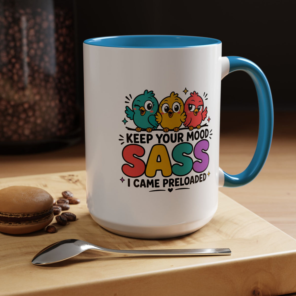 Funny Sassy Bird Coffee Mug, Keep Your Mood Sass Preloaded Mug, Cute Bird Lover Gift, Sarcastic Coffee Cup, Funny Best Friend Mug