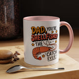 Funny Shrimp Dad Mug, Dad You're Shellfishly The Best Catch Ever Coffee Mug, Father's Day Gift for Seafood Loving Dad