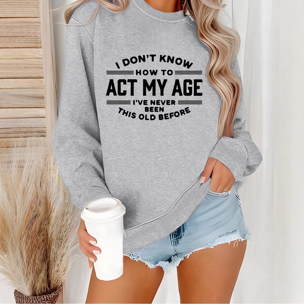 ACT MY AGE printed pullover sweatshirt sweatshirt