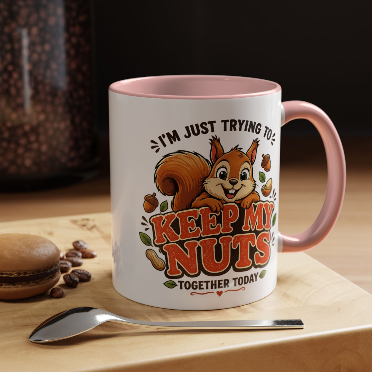 Funny Squirrel Coffee Mug, Keep My Nuts Together Today Mug, Cute Squirrel Humor Gift, Office Coffee Cup, Stress Relief Mug for Coworkers