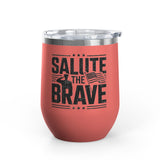 Patriotic Military Wine Tumbler, Salute the Brave Drinkware, Veteran Gift, Soldier Appreciation Gift, American Flag Wine Cup