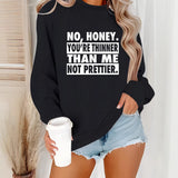 Long sleeved round neck NO, HONEY printed pullover sweatshirt sweatshirt sweatshirt