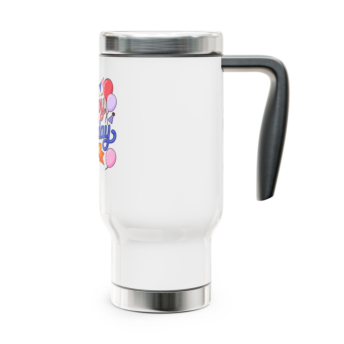 Happy Birthday to You Travel Mug with Handle, Pink and Blue Lettering with Party Balloons, Coffee Lover Gift for a Best Friend or Sister