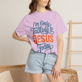 Christian Faith Comfort Colors Shirt, I'm Only Talking To Jesus Today Tee, Religious Graphic Shirt, Prayer Warrior Gift for Women