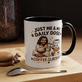 Christian Coffee Lover Mug, Just Me and My Daily Dose Coffee and Jesus Mug, Faith Based Coffee Mug, Christian Gift for Women Me