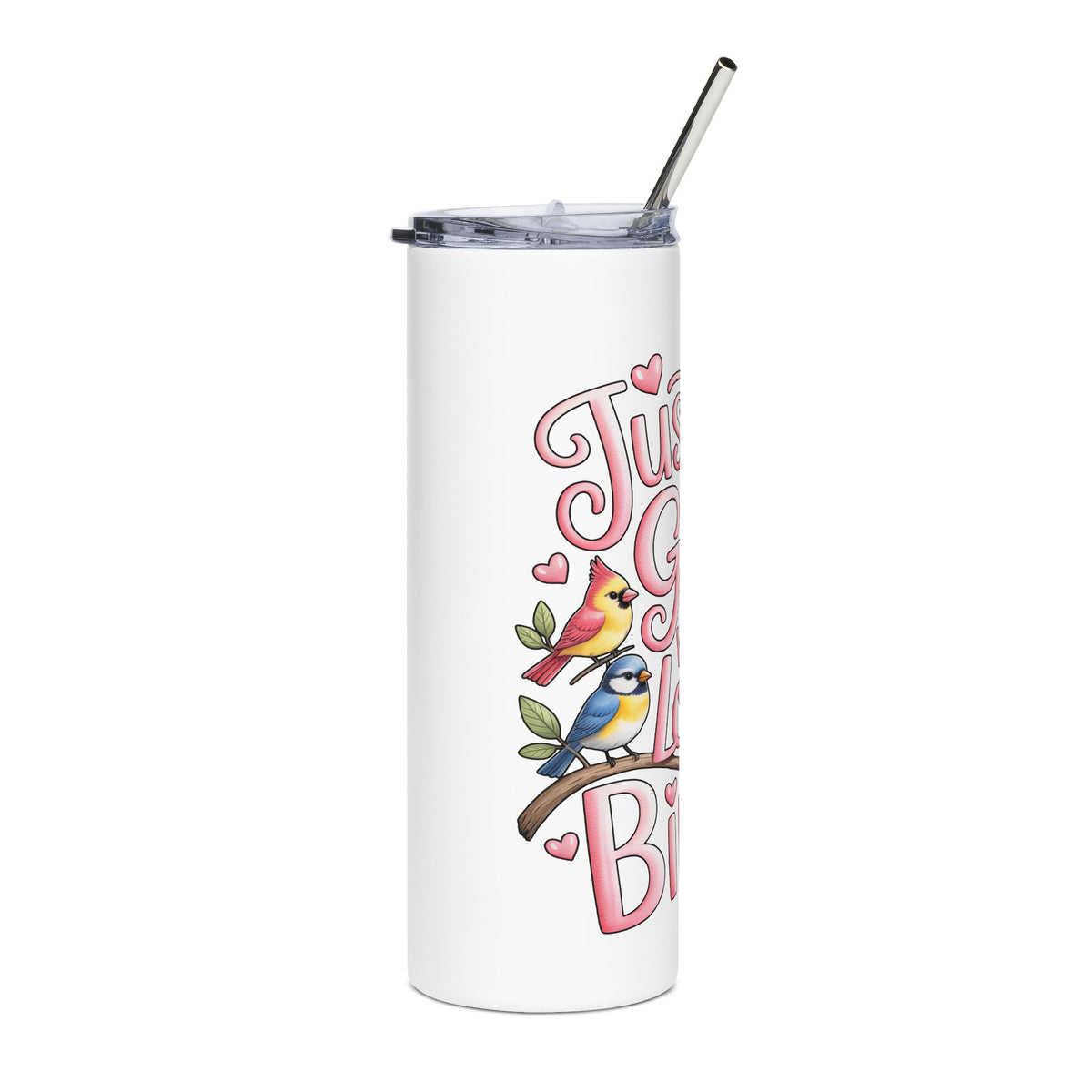 Bird Lover Skinny Tumbler with Straw, Just a Girl Who Loves Birds, Cute Birdwatching Tumbler, Nature Lover Gift for Her, Birdwatcher Cup