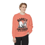 Barely Functioning But Still Caffeinated Comfort Colors Sweatshirt, Funny Coffee Lover Crewneck, Tired Adult Humor Gift