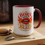 Born With a Blaze Coffee Mug, Main Character Energy Mug, Fiery Lips Aesthetic Cup, Bold Attitude Gift for Women, Trendy Coffee Mug