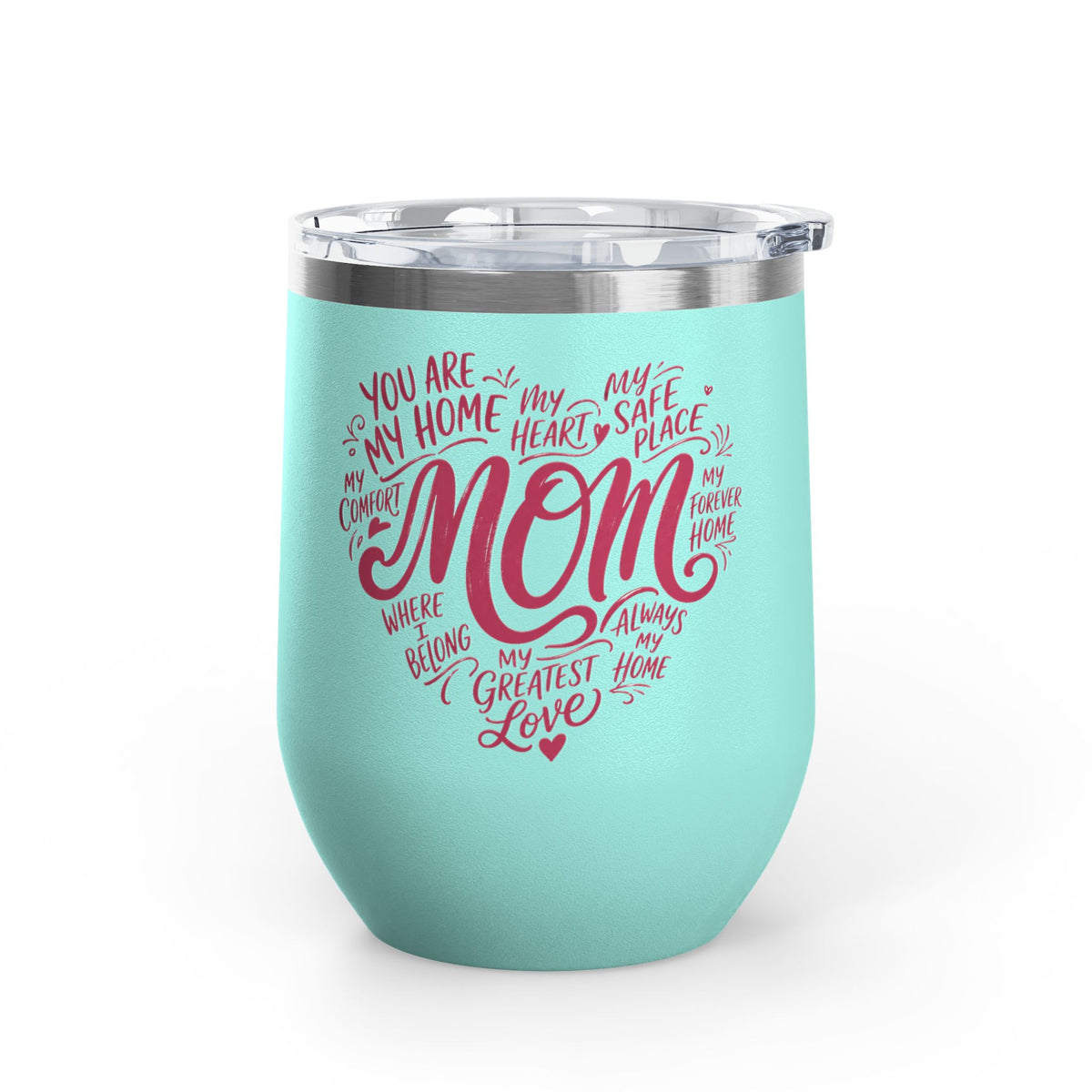 Mom Wine Tumbler Gift, Mothers Day Wine Cup, Heartfelt Gift for Mom, Mom Appreciation Gift, Mother Birthday Present, Wine Lover Gift