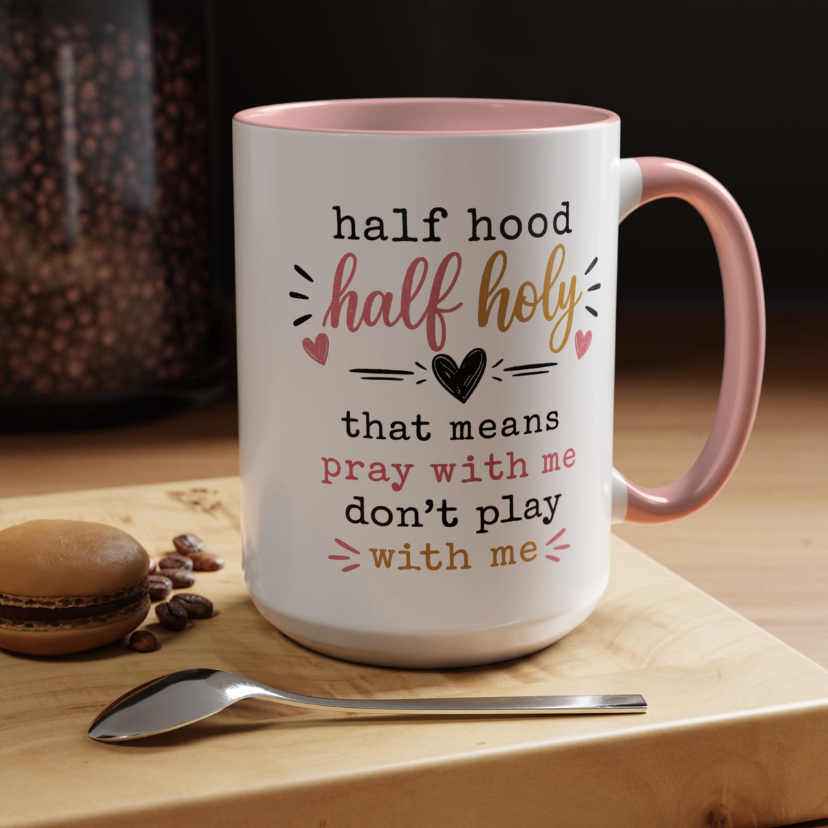 Christian Funny Coffee Mug, Half Hood Half Holy Mug, Pray With Me Don't Play With Me Cup, Faith Based Gift for Christian Women