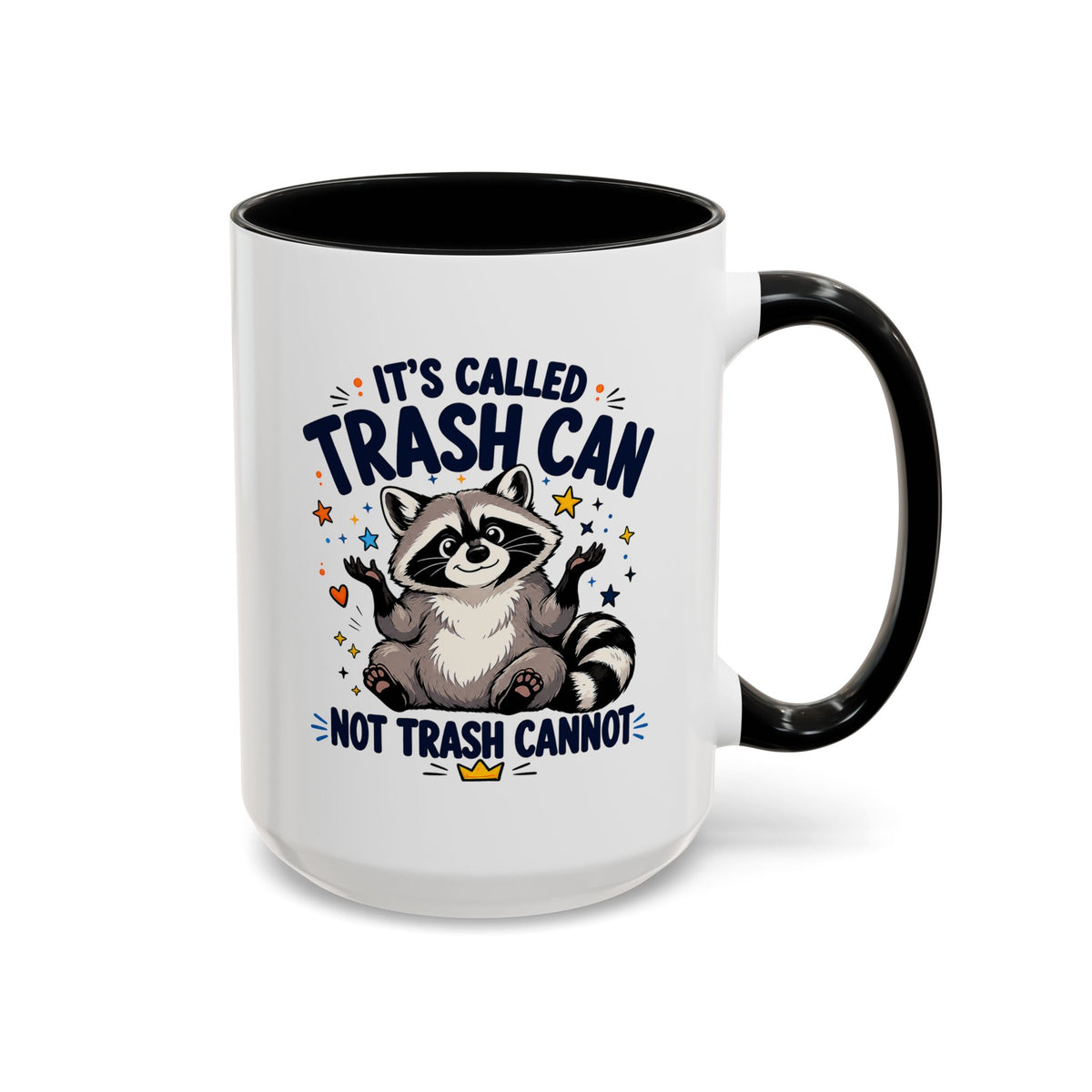 Funny Raccoon Coffee Mug, Trash Can Not Trash Cannot Mug, Cute Raccoon Lover Gift, Funny Animal Humor Cup for Wildlife Fans