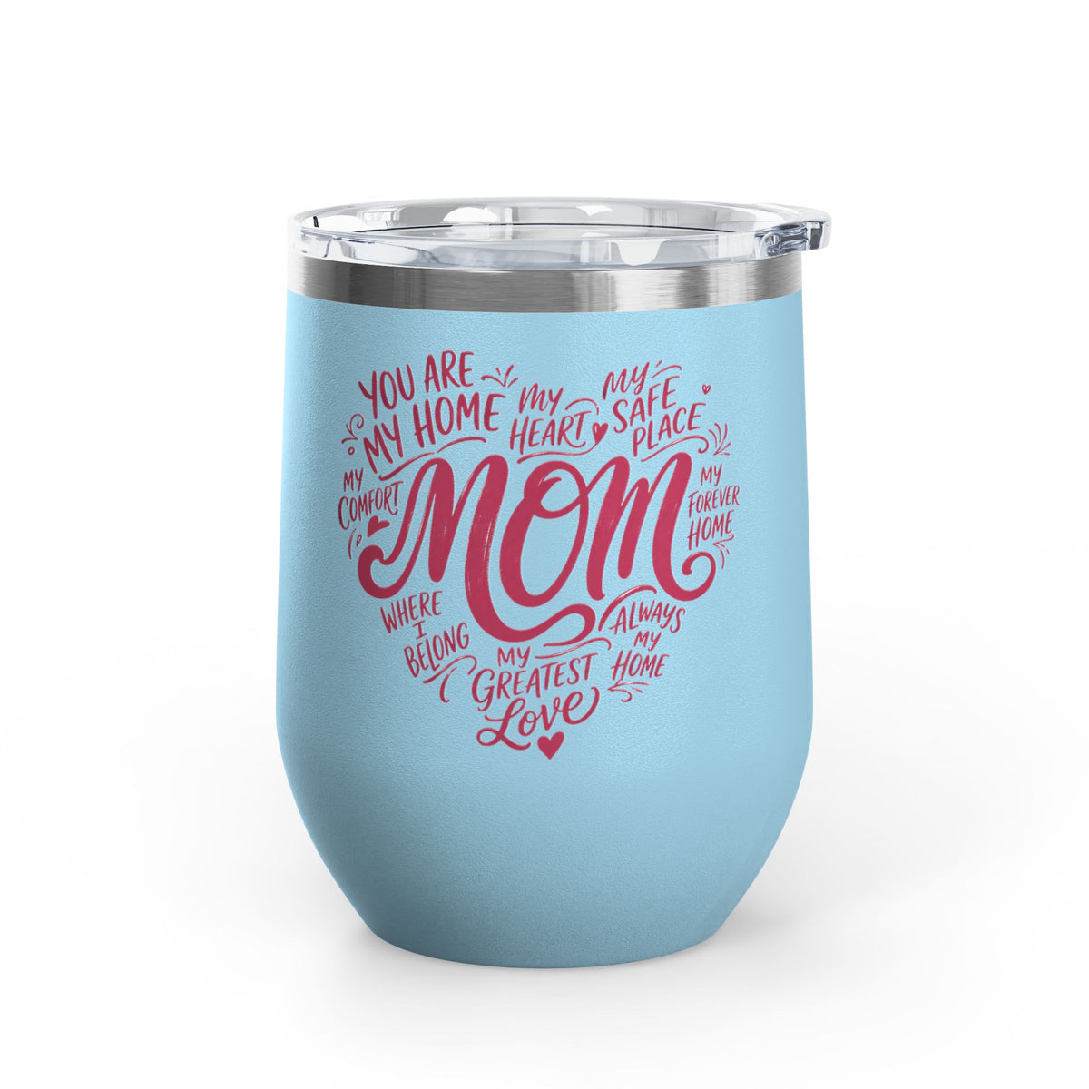 Mom Wine Tumbler Gift, Mothers Day Wine Cup, Heartfelt Gift for Mom, Mom Appreciation Gift, Mother Birthday Present, Wine Lover Gift