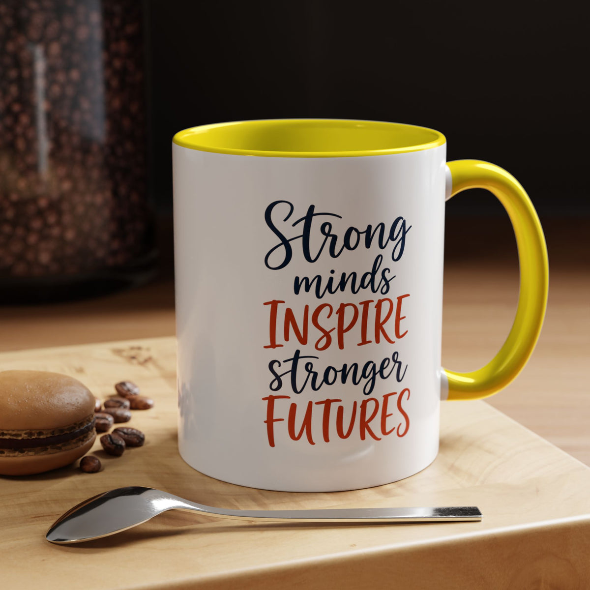 Strong Minds Inspire Stronger Futures Mug, Inspirational Teacher Coffee Mug, Positive Classroom Gift, Educator Appreciation Cup