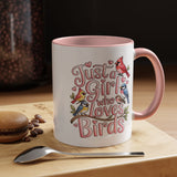 Bird Lover Coffee Mug, Just a Girl Who Loves Birds Quote, Pink Lettering and Garden Songbird Design, Birthday Gift for a Birdwatching Friend