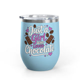 Chocolate Lover Wine Tumbler, Just a Girl Who Loves Chocolate, Cute Sweet Treat Tumbler, Dessert Lover Gift for Her, Coffee Lover Gift