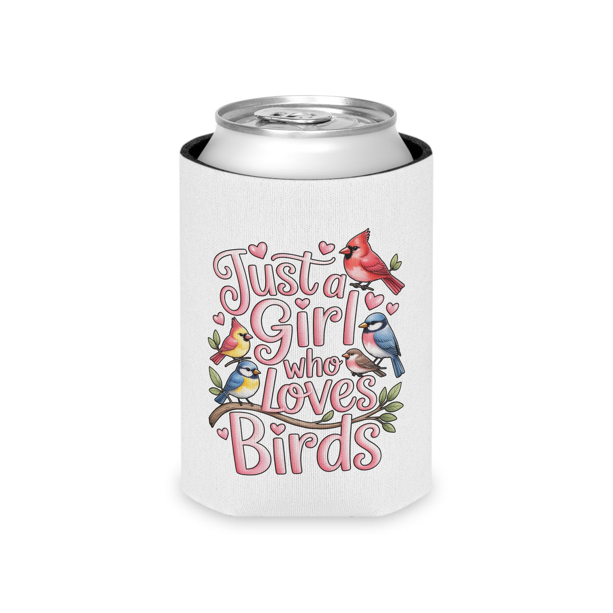 Bird Lover Can Cooler, Just a Girl Who Loves Birds, Cute Birdwatching Drink Holder, Nature Lover Gift for Her, Birdwatcher Gift, Party Favor