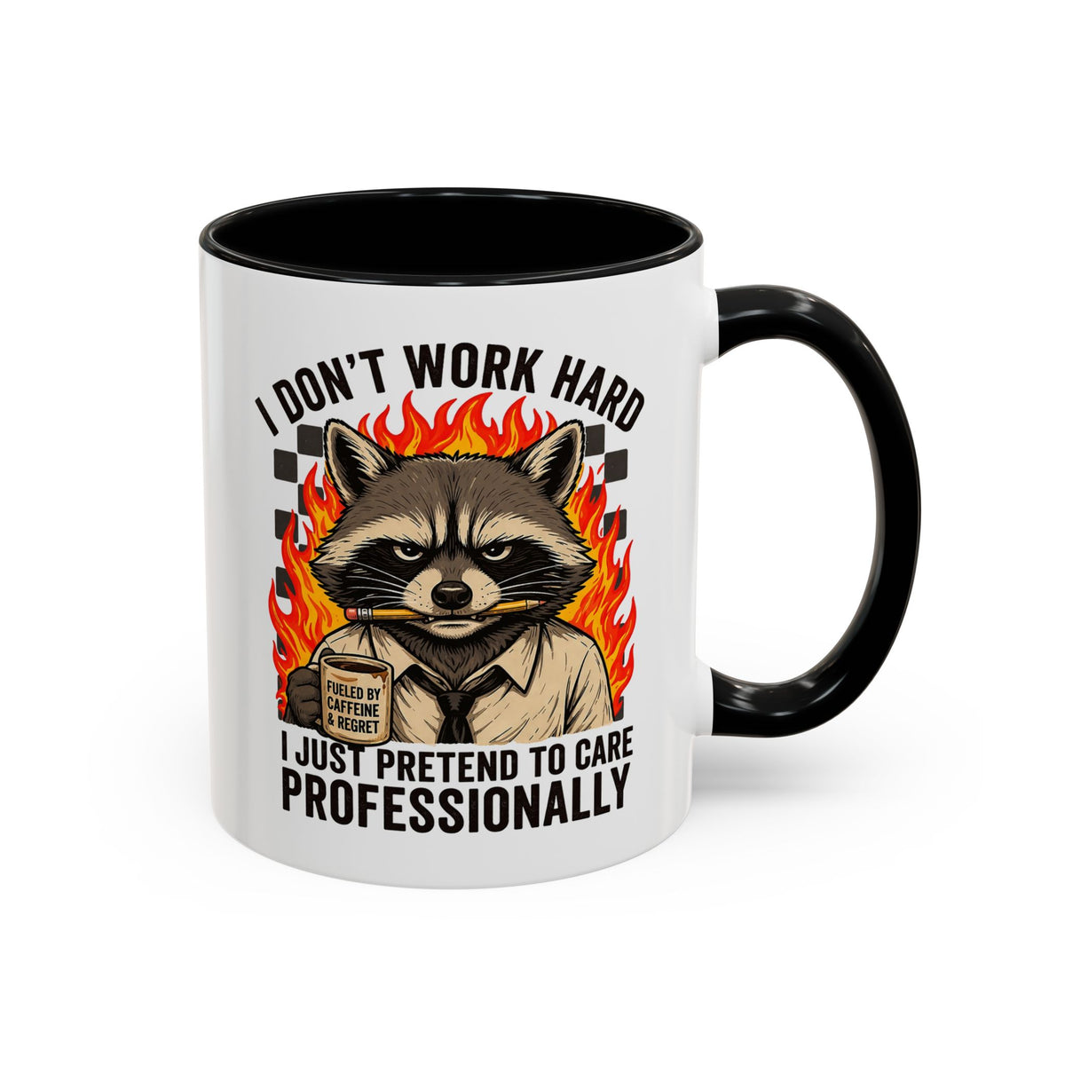 Funny Raccoon Office Mug, I Don't Work Hard I Just Pretend To Care Professionally Mug, Burnout Employee Coffee Cup