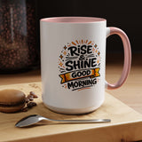 Rise and Shine Coffee Mug, Good Morning Motivational Cup, Cheerful Coworker Gift, Positive Office Desk Decor for Teacher or Coffee Lover