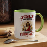 Christian Birthday Mug for February, Jesus Approved Born in February Coffee Mug, Faith Based Birthday Gift, Christian Gift for Men Women