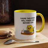 Funny Office Email Mug, I Hope This Email Finds You Before I Do Coffee Mug, Coworker Gift, Office Humor Cup