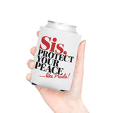 Funny Self Care Can Cooler, Sis Protect Your Peace Like Prada, Sassy Drink Holder for Her, Cute Girl Gift, Funny Bestie Gift, Party Favor