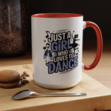 Dance Lover Coffee Mug, Just a Girl Who Loves to Dance Quote, Blue Ballet Shoes and Ballerina Design, Recital Gift for a Daughter or Teacher