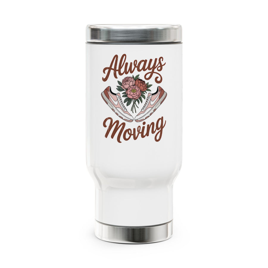 A white stainless steel travel mug with a silver lid and base, printed with "Always Moving" in brown script around a bouquet of pink peonies between a pair of pink and white sneakers.