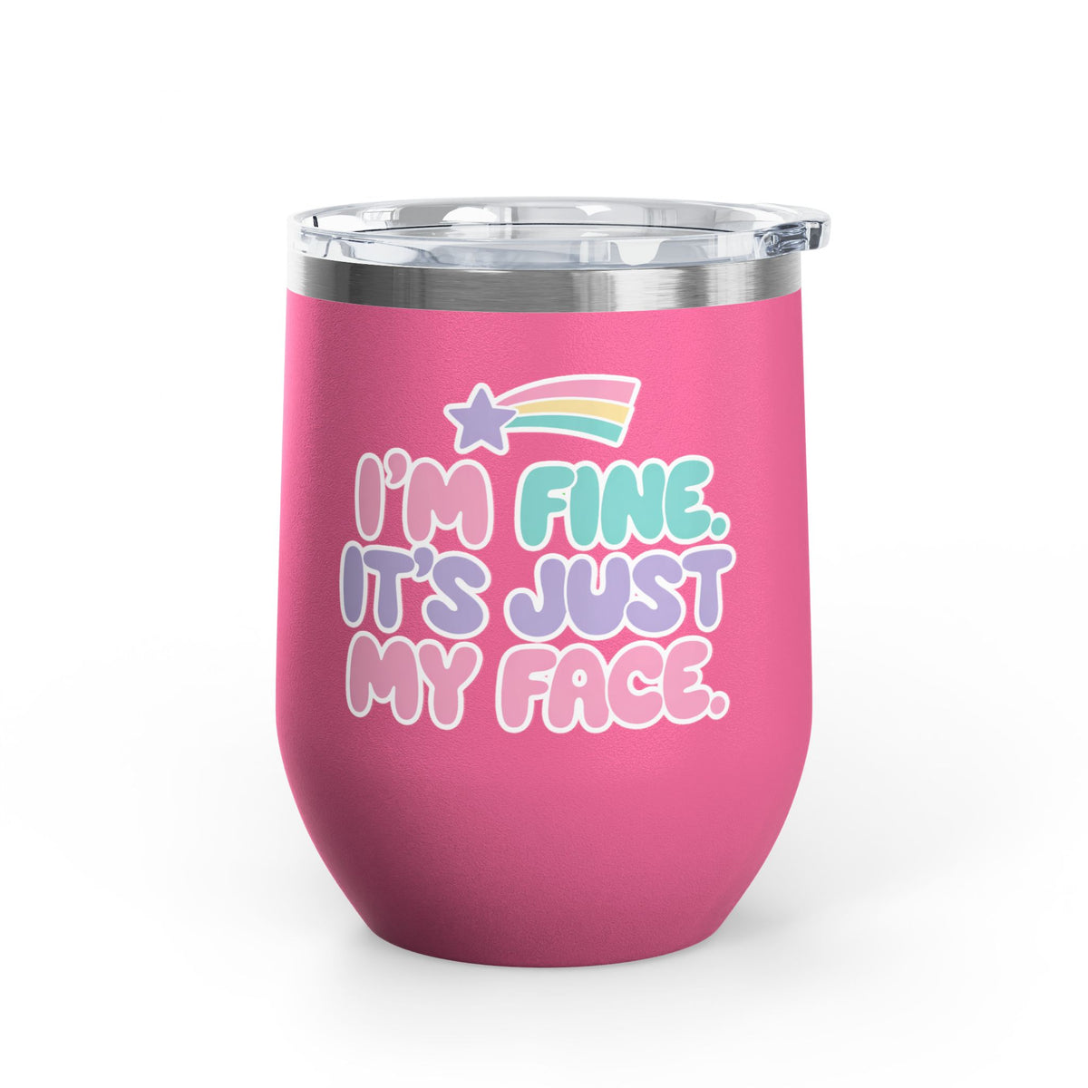 Funny Sarcastic Wine Tumbler, I'm Fine It's Just My Face Pastel Quote, Sassy Drinkware Gift for a Best Friend or Your Coworker's Birthday