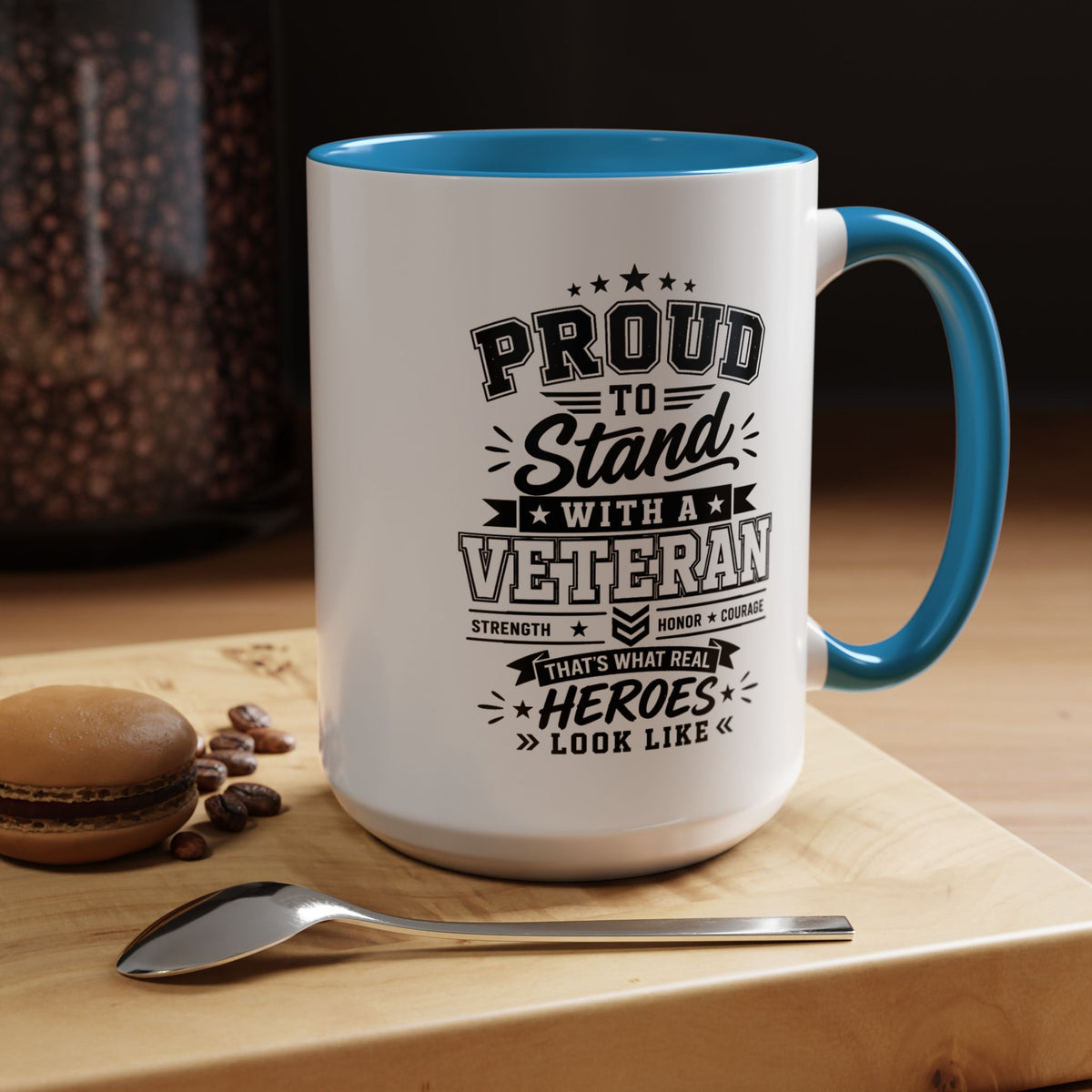 Proud to Stand With a Veteran Mug, Military Family Support Coffee Cup, Patriotic Gift for Veteran Spouse, Strength Honor Courage
