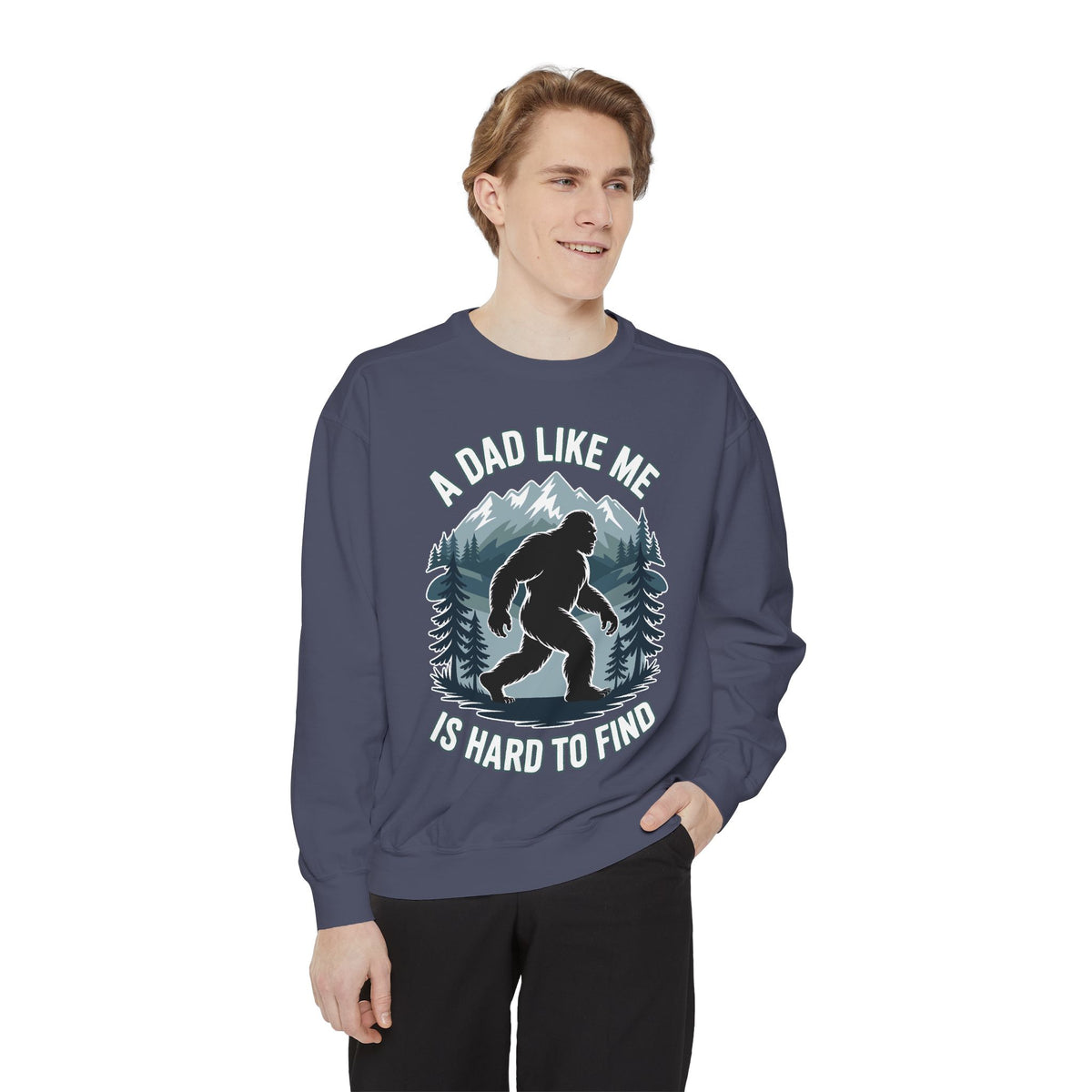 Bigfoot Dad Comfort Sweatshirt, Funny Sasquatch Father's Day Crewneck, A Dad Like Me Is Hard To Find Comfort Sweatshirt