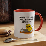 Funny Office Email Mug, I Hope This Email Finds You Before I Do Coffee Mug, Coworker Gift, Office Humor Cup