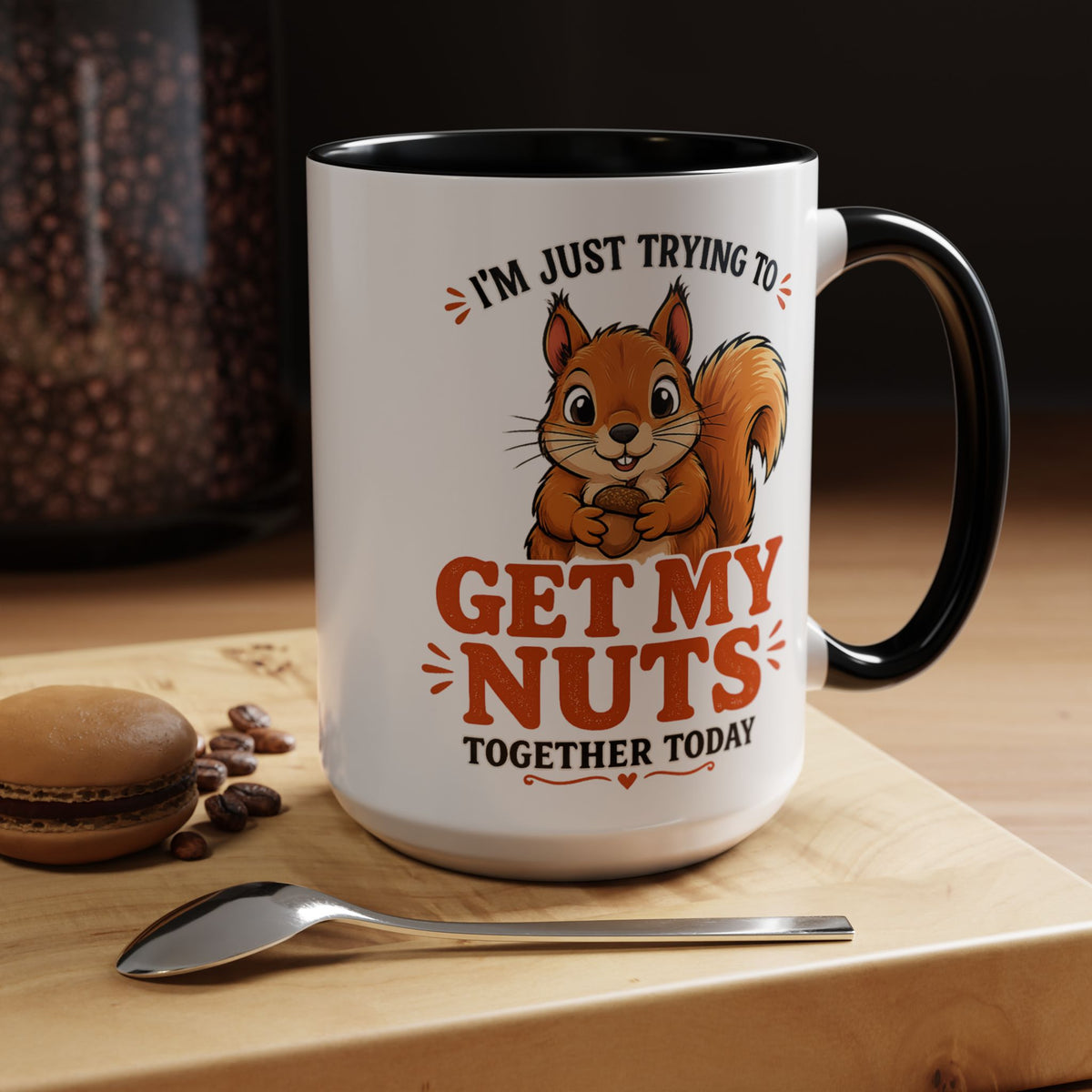 Funny Squirrel Coffee Mug, Get My Nuts Together Today Mug, Cute Squirrel Mug, Sarcastic Work Humor Gift, Woodland Animal Coffee Cup