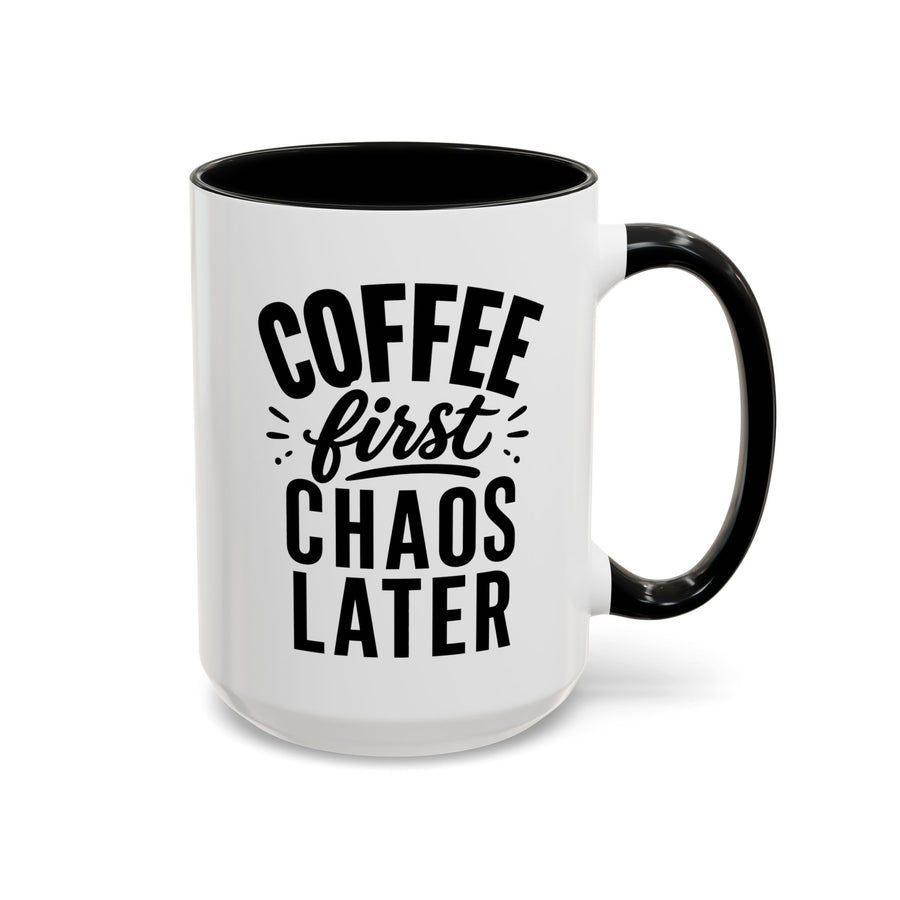 Funny Coffee Lover Mug, Coffee First Chaos Later Mug, Morning Coffee Quote Cup, Caffeine Lover Gift, Office Coffee Mug for Coworkers