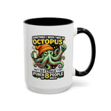 Funny Octopus Coffee Mug, Sometimes I Wish I Was an Octopus Mug, Sarcastic Office Humor Cup, Coworker Gift, Funny Boss Gift, Coffee Lover