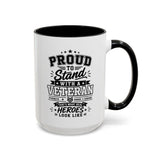 Proud to Stand With a Veteran Mug, Military Family Support Coffee Cup, Patriotic Gift for Veteran Spouse, Strength Honor Courage